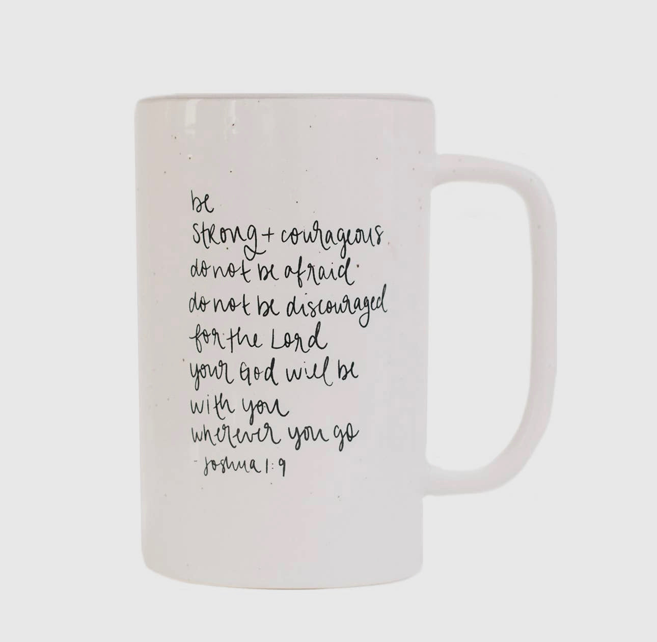 Be Strong + Courageous Tall Coffee Cup - Sweet Water Decor